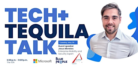 TECH + TEQUILA TALK - Microsoft