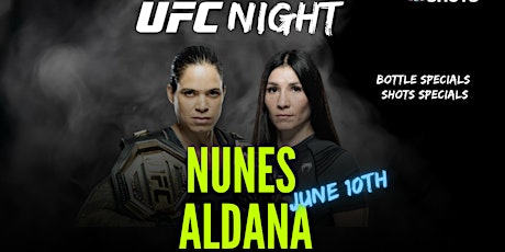 UFC 289 Nunes vs. Aldana Watch Party at SHOTS 