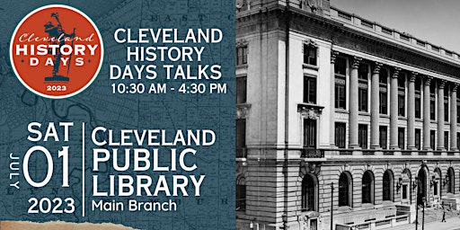 Cleveland History Days Talks at Cleveland Public Library (Main Library) primary image