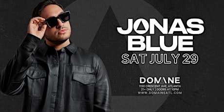 JONAS BLUE - Domaine Atlanta - 7/29/23