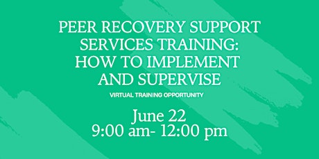 Peer Recovery Support Services Training: How to Implement & Supervise