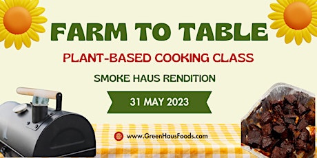 Farm to Table Vegan Cooking Class - Smoke Haus Edition
