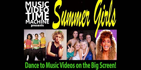 Music Video Time Machine presents SUMMER GIRLS