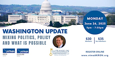 Washington Update: Mixing Politics, Policy, and What is Possible