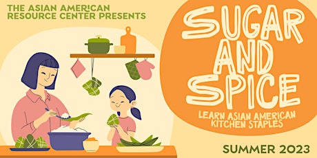 Sugar & Spice: Learning Asian American Kitchen Staples