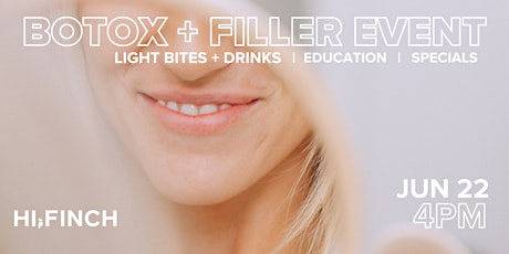 Botox + Filler Educational Event with Hi, Finch