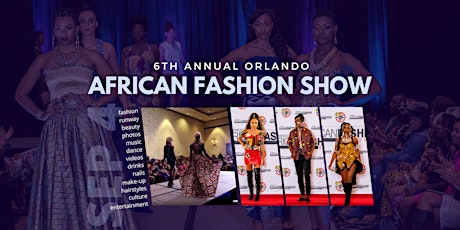 6th Annual Orlando African Fashion Show