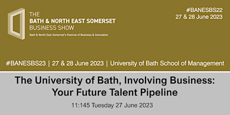 The University of Bath, Involving Business: Your Future Talent Pipeline