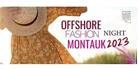 Offshore Fashion Night at Montauk Beach House