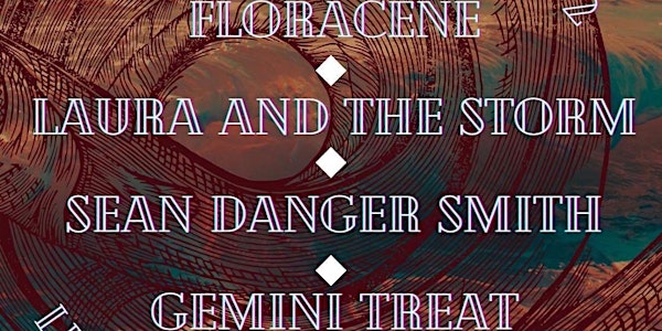 Floracene / Laura and the storm / Sean Danger Smith / Gemini Treat