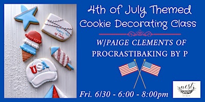 July 4th Themed Cookie Decorating Class with Paige of Procrastibaking by P