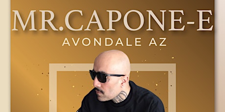 Mr.Capone-E Live Avondale AZ primary image