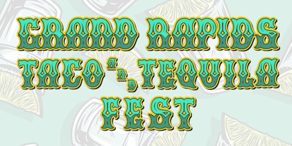 Grand Rapids Taco and Tequila Fest