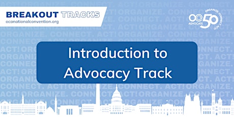 Introduction to Advocacy Track