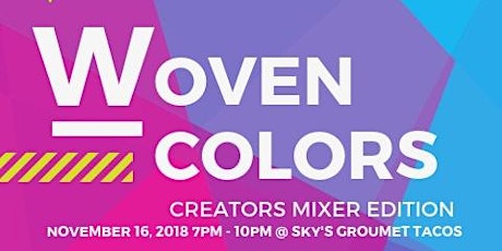 Woven Colors Presents: Creators Mixer Edition primary image