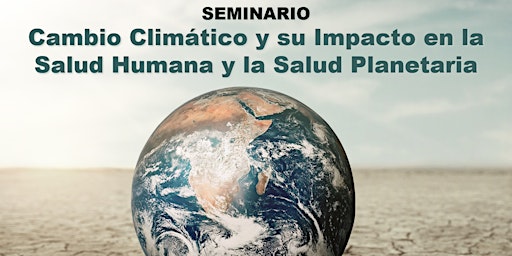 Cambio Climático y su Impacto en la Salud Humana y la Salud Planetaria primary image