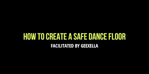 HOW TO CREATE A SAFE DANCE FLOOR primary image