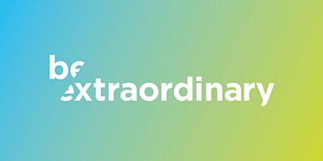 Be Extraordinary Talk Series | January 31, 2019 primary image