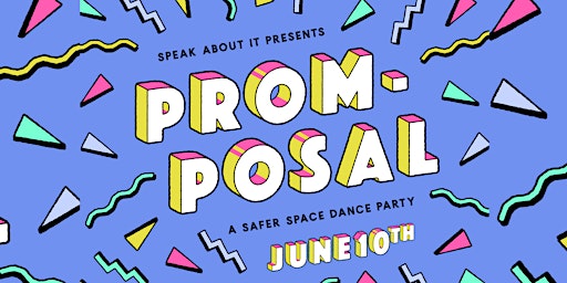 Imagen principal de PROM-POSAL: A Safer Space Dance Party