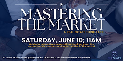 Imagen principal de Mastering the Market: A Real Estate Think Tank