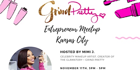 Grind Pretty Entrepreneur Meetup 