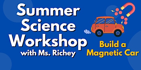 Summer Science Workshop: Build a Magnetic Car