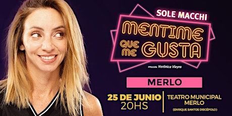 SOLE MACCHI ''Mentime Que Me Gusta'' en MERLO!