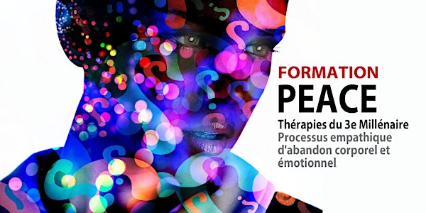 FORMATION : MÉTHODE PEACE (Thérapies du 3e Millénaire) Avec Stéphane Drouet, auteur et formateur.