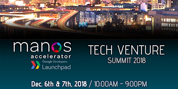 Manos Tech Venture Summit 2018 with Google Developers Launchpad