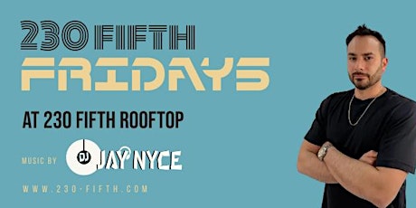 230 FIFTH FRIDAYS: Friday Night Dance Party @230 Fifth Rooftop