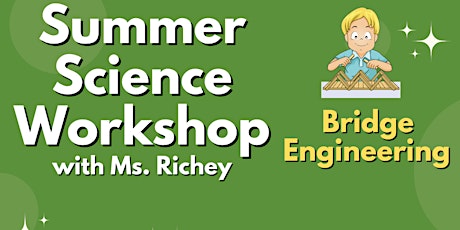 Summer Science Workshop: Bridge Engineering
