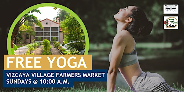 FREE | Sunday Yoga at the Vizcaya Village Farmers Market