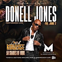 LUVANDHEARTBREAK FEATURING DONELL JONES FRIDAY, JUNE 2ND 2023 @ THE METRO primary image
