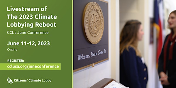 Livestream of The 2023 Climate Lobbying Reboot:  CCL's June Conference