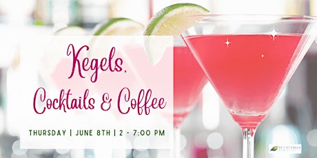 Kegels, Cocktails, and Coffee