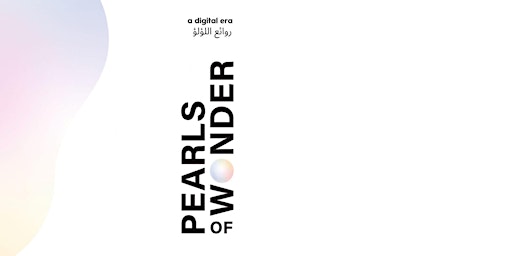 "Pearls of Wonder: a digital era" Soft Opening primary image