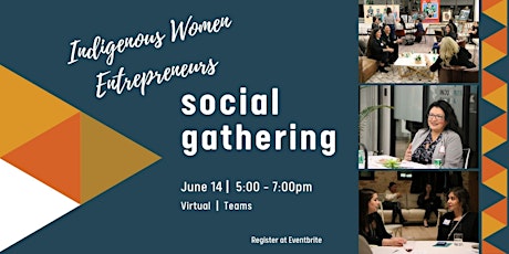 Indigenous Women Entrepreneurs Social Gathering - Virtual