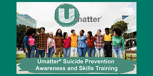 Umatter® Suicide Prevention Awareness and Skills Training primary image