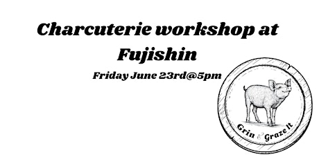 Charcuterie workshop at Fujishin Winery