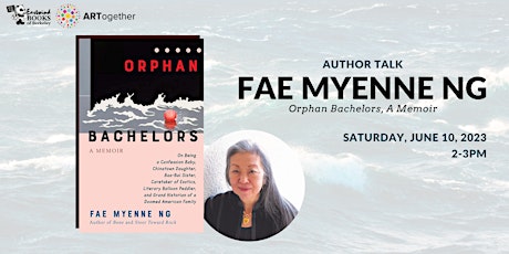 Author Talk: Fae Myenne Ng's Orphan Bachelors