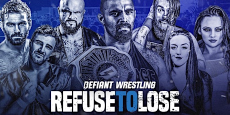 Defiant Wrestling Newcastle: November 7th, Refuse To Lose
