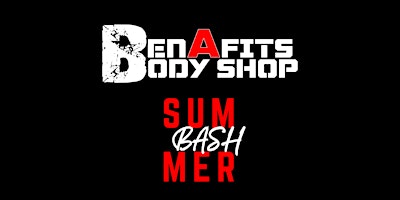 BenAFits Body Shop Summer Bash