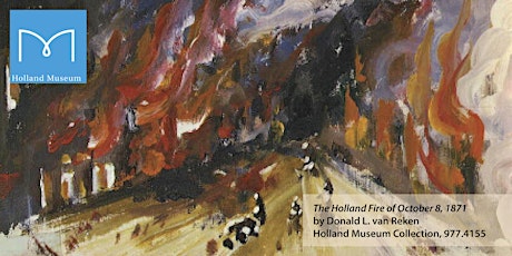 Walking Tours Wednesday-The 1871 Holland Fire Walk