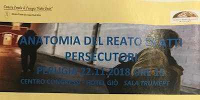 Anatomia del reato di atti persecutori Anatomia del reato di atti persecutori