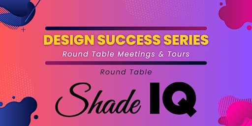 ASID OC Design Success Series- Shade IQ Round Table