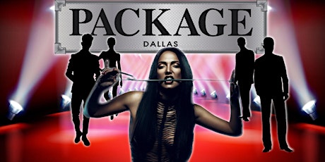 Package Dallas VIP Grand Opening: "Do you dare?"