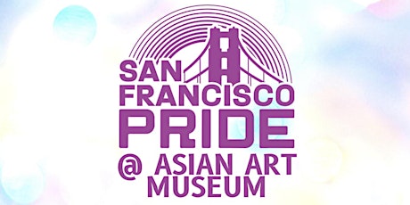 SF Pride VIP Party @ Asian Art Museum primary image