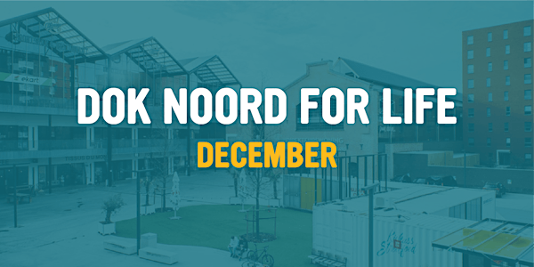 Dok Noord For Life