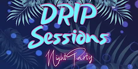 DRIP Sessions: After Dark Pool Party