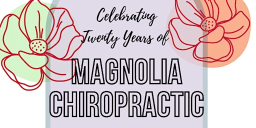 Imagen principal de Magnolia Chiropractic's 20th Birthday Party